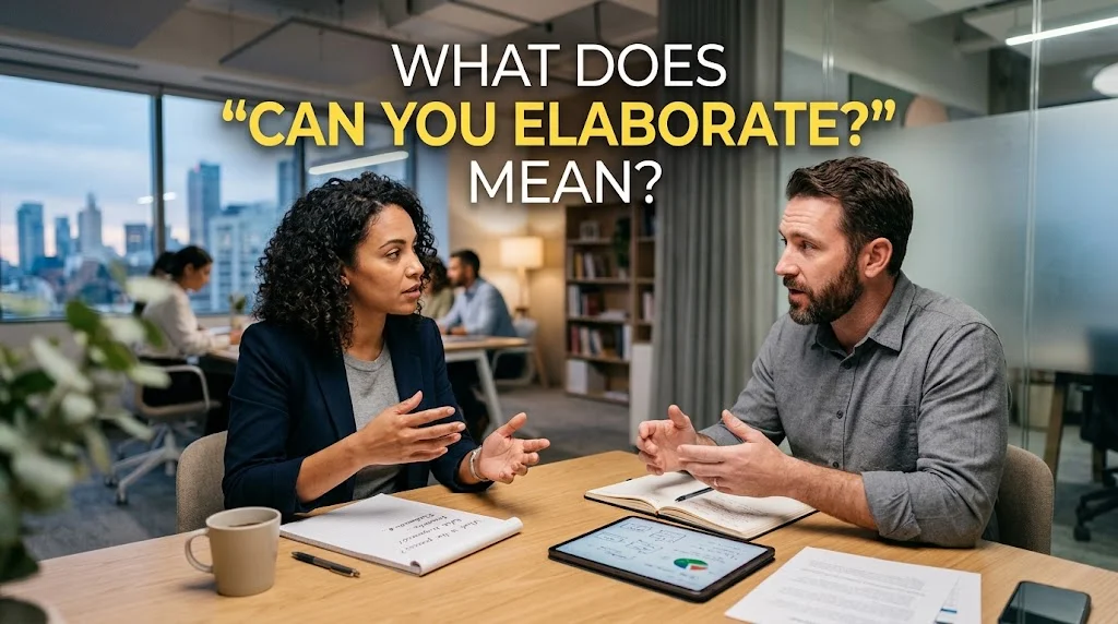 What Does “Can You Elaborate?” Mean?